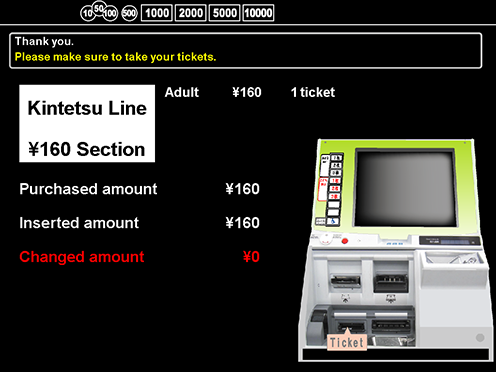 Take the ticket. Do not forget to take your change or IC card.